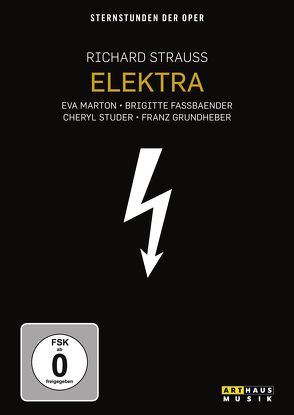 Elektra – Sternstunden der Oper von Strauss,  Richard