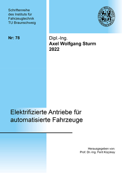 Elektrifizierte Antriebe für automatisierte Fahrzeuge von Sturm,  Axel Wolfgang