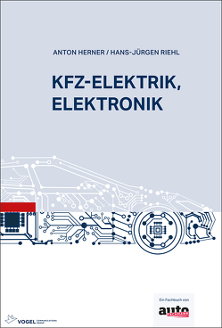 Kfz-Elektrik, Elektronik von Herner,  Anton, Riehl,  Hans J