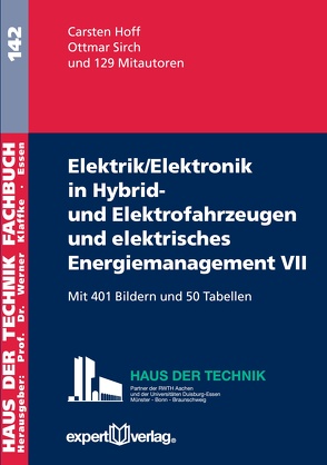 Elektrik/Elektronik in Hybrid- und Elektrofahrzeugen und elektrisches Energiemanagement VII von Hoff,  Carsten, Sirch,  Ottmar