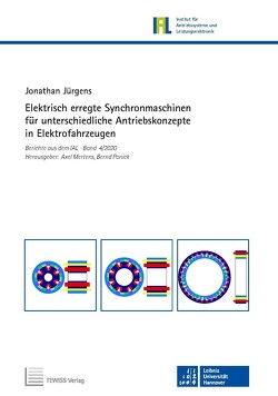 Elektrisch erregte Synchronmaschinen für unterschiedliche Antriebskonzepte in Elektrofahrzeugen von Jürgens,  Jonathan, Mertens,  Axel, Ponick,  Bernd