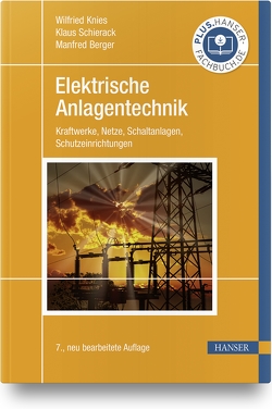 Elektrische Anlagentechnik von Berger,  Manfred, Knies,  Wilfried, Schierack,  Klaus