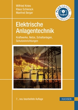 Elektrische Anlagentechnik von Berger,  Manfred, Knies,  Wilfried, Schierack,  Klaus