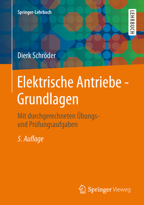 Elektrische Antriebe – Grundlagen von Schröder,  Dierk