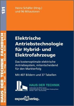 Elektrische Antriebstechnologie für Hybrid- und Elektrofahrzeuge von Schaefer,  Heinz