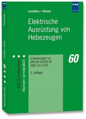 Elektrische Ausrüstung von Hebezeugen von Kunze,  Hans-Jürgen, Lenzkes,  Dieter
