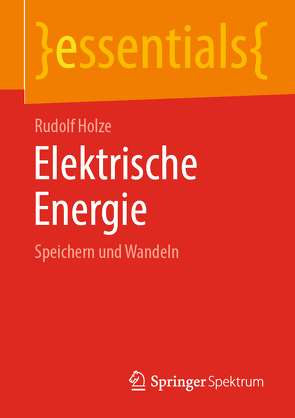 Elektrische Energie von Holze,  Rudolf