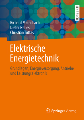 Elektrische Energietechnik von Marenbach,  Richard, Nelles,  Dieter, Tuttas,  Christian