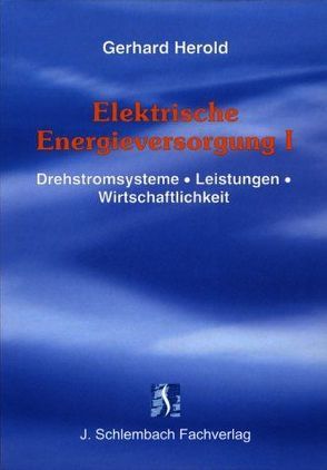 Elektrische Energieversorgung I von Herold,  Gerhard