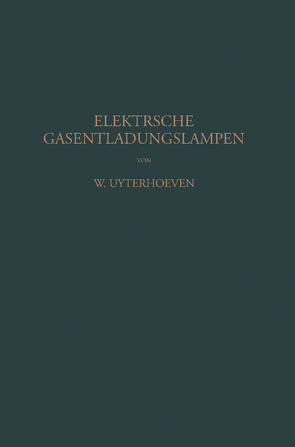 Elektrische Gasentladungslampen von Hess,  NA, Uyterhoeven,  W.