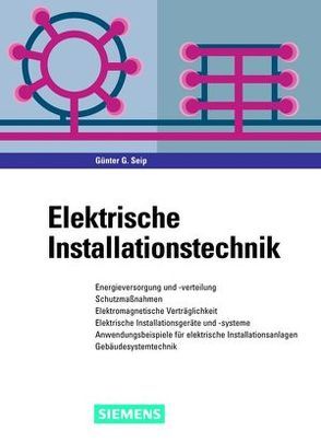 Elektrische Installationstechnik von Seip,  Günter G.