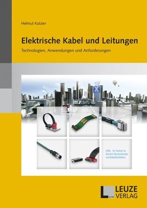 Elektrische Kabel und Leitungen von Katzier,  Helmut