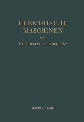 Elektrische Maschinen von Bödefeld,  Theodor, Sequenz,  Heinrich