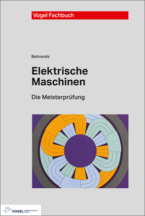Elektrische Maschinen von Behrends,  Peter