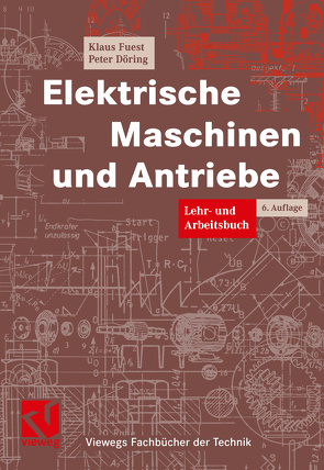 Elektrische Maschinen und Antriebe von Döring,  Peter, Fuest,  Klaus