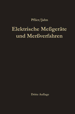Elektrische Meßgeräte und Meßverfahren von Jahn,  Hans, Pflier,  Paul M.