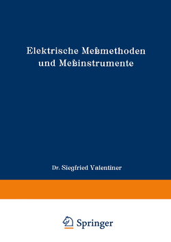 Elektrische Meßmethoden und Meßinstrumente von Valentiner,  Siegfried