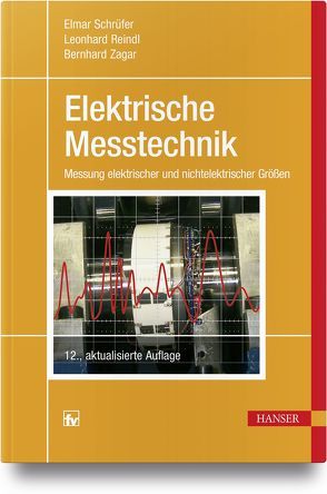 Elektrische Messtechnik von Reindl,  Leonhard M., Schrüfer,  Elmar, Zagar,  Bernhard