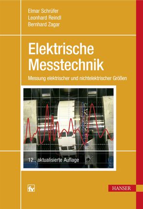 Elektrische Messtechnik von Reindl,  Leonhard M., Schrüfer,  Elmar, Zagar,  Bernhard