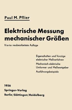 Elektrische Messung mechanischer Größen von Pflier,  P.M.