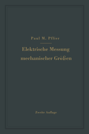 Elektrische Messung mechanischer Größen von Pflier,  Paul M.