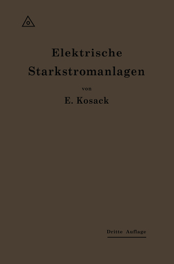 Elektrische Starkstromanlagen von Kosack,  Emil