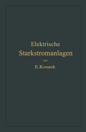 Elektrische Starkstromanlagen von Kosack,  Emil