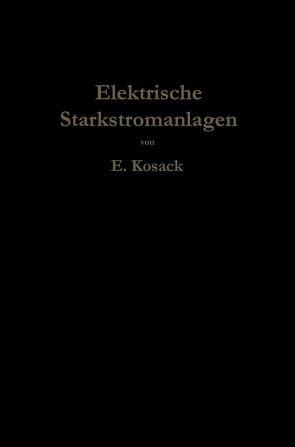 Elektrische Starkstromanlagen von Kosack,  Emil