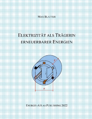 Elektrizität als Trägerin erneuerbarer Energien von Blatter,  Max