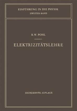 Elektrizitätslehre von Pohl,  Robert W.