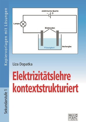 Elektrizitätslehre in Kontexten – Band 1 von Dopatka,  Liza, Keursten,  Franziska, Spatz,  Verena