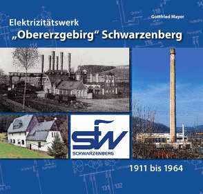 Elektrizitätswerk „Obererzgebirg“ Schwarzenberg von Mayer,  Gottfried