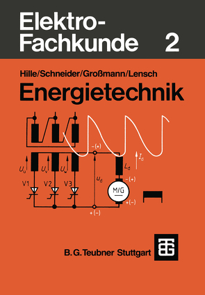 Elektro-Fachkunde 2 von Grossmann,  Klaus, Hille,  Wilhelm, Lensch,  Knud, Schneider,  Otto