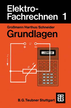 Elektro-Fachrechnen 1 von Giersch,  Hans-Ulrich, Grossmann,  Klaus, Harthus,  Hans, Schneider,  Ditmar, Vogelsang,  Norbert