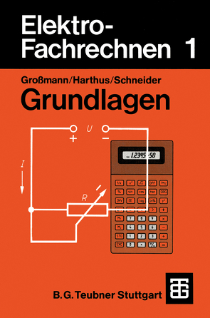 Elektro-Fachrechnen 1 von Giersch,  Hans-Ulrich, Grossmann,  Klaus, Harthus,  Hans, Schneider,  Ditmar, Vogelsang,  Norbert