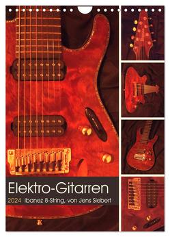 Elektro-Gitarren (Wandkalender 2024 DIN A4 hoch), CALVENDO Monatskalender von Siebert,  Jens