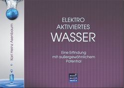 Elektroaktiviertes Wasser von Asenbaum,  Karl Heinz