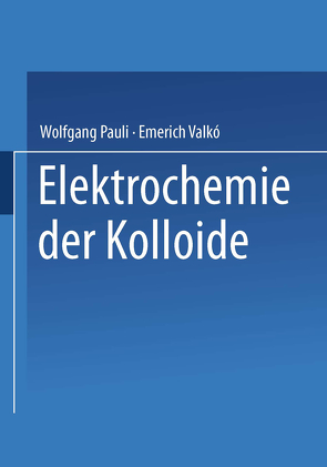 Elektrochemie der Kolloide von Pauli,  NA, Valkao,  NA