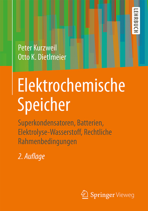 Elektrochemische Speicher von Dietlmeier,  Otto K., Kurzweil,  Peter