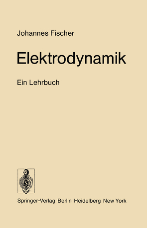 Elektrodynamik von Fischer,  Johannes