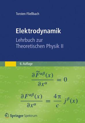 Elektrodynamik von Fließbach,  Torsten