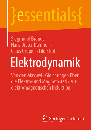 Elektrodynamik von Brandt,  Siegmund, Dahmen,  Hans Dieter, Grupen,  Claus, Stroh,  Tilo