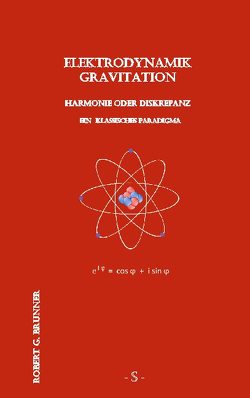 Elektrodynamik Gravitation von Brunner,  Robert G.