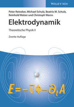 Elektrodynamik von Reineker,  Peter, Schulz,  Beatrix M., Schulz,  Michael, Walser,  Reinhold, Warns,  Christoph