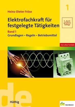 Elektrofachkraft für festgelegte Tätigkeiten Band 1 von Fröse,  Heinz-Dieter