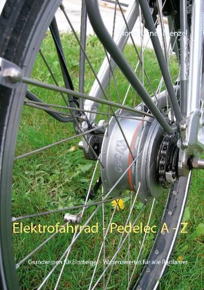 Elektrofahrrad – Pedelec von A – Z von Menzel,  Horst Reiner