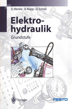 Elektrohydraulik von FESTO DIDACTIC KG, Merkle,  D., Rupp,  K., Scholz,  D.