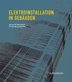 Elektroinstallation in Gebäuden von Henschl,  Thomas, Mörx,  Alfred