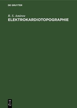 Elektrokardiotopographie von Amirow,  R. S., Schubert,  E.