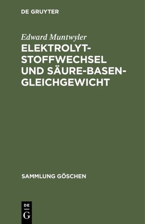 Elektrolytstoffwechsel und Säure-Basen-Gleichgewicht von Muntwyler,  Edward, Thomitzek,  Wolf D.